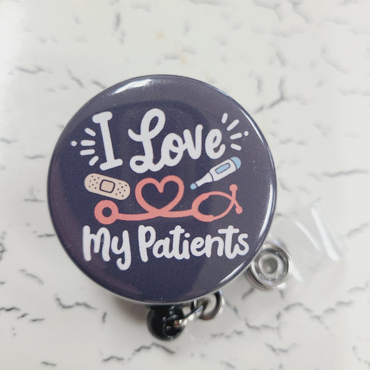 Nurse Badge Reel: I Love My Patients - Retractable Swivel Back Alligator Clip ID Holder - Gifts for Nurses