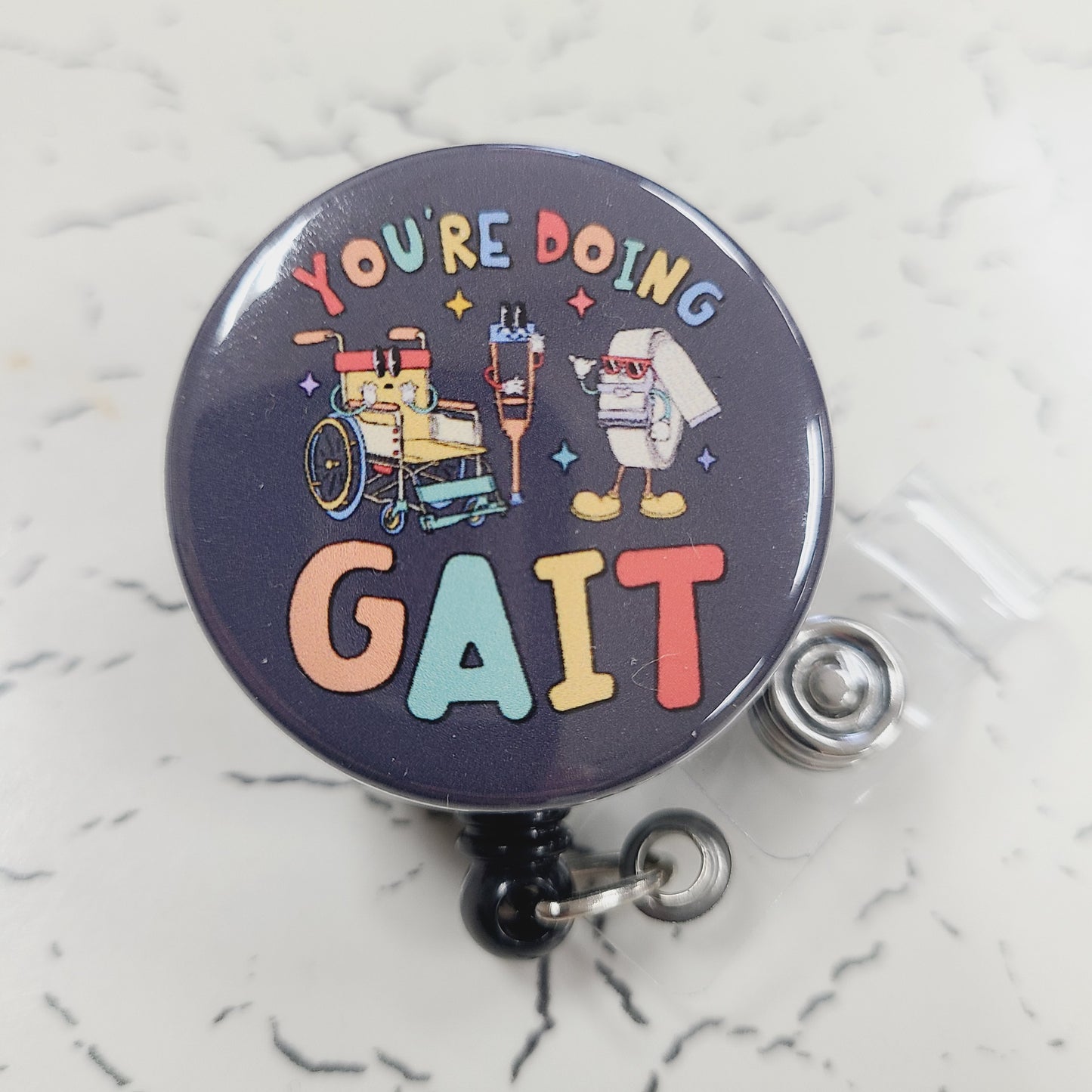 You're Doing Gait - PT Ortho Nursing - Badge Reel, Retractable Swivel Back