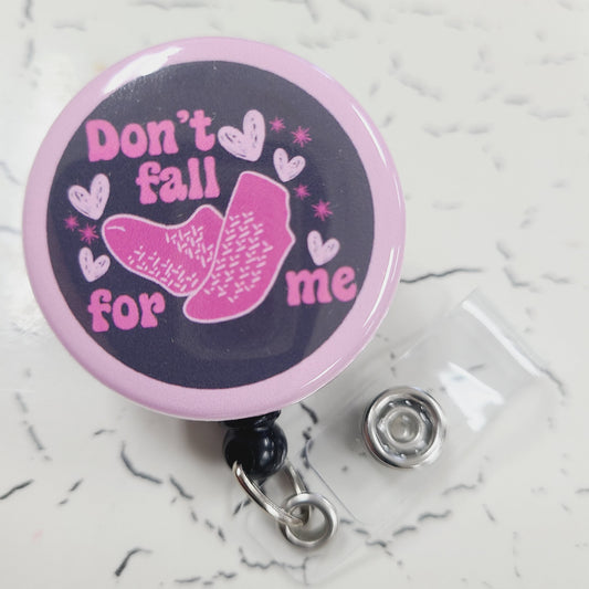 Nurse Badge Reel: Don't Fall For Me, Nursing Humor - Retractable Swivel Back Alligator Clip ID Holder - Gifts for Nurses