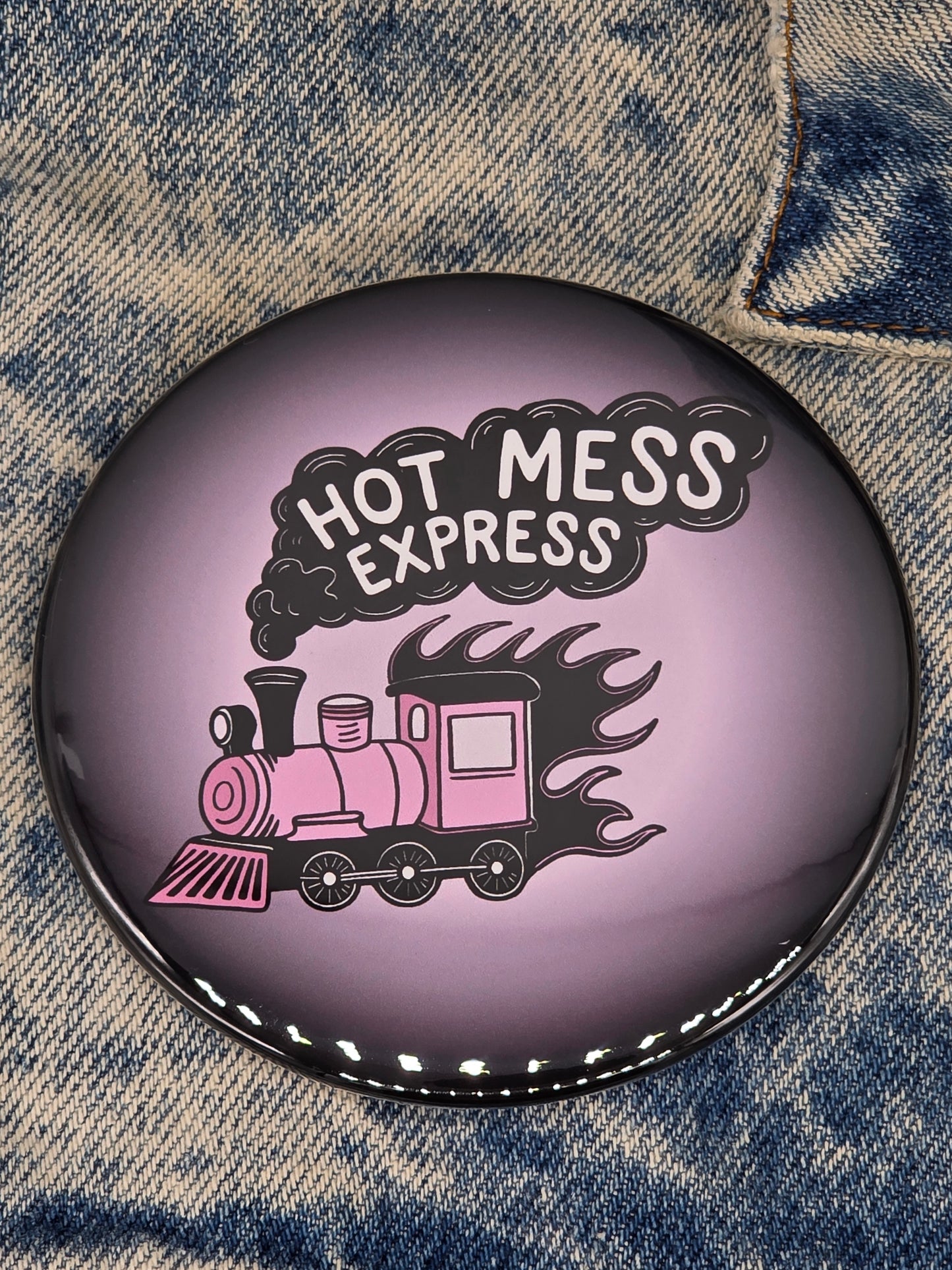 Big Pin! Hot Mess Express - 3.5" Jumbo Button