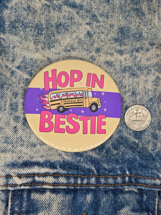 Big Pin! Struggle Bus Bestie - 3.5" Jumbo Button