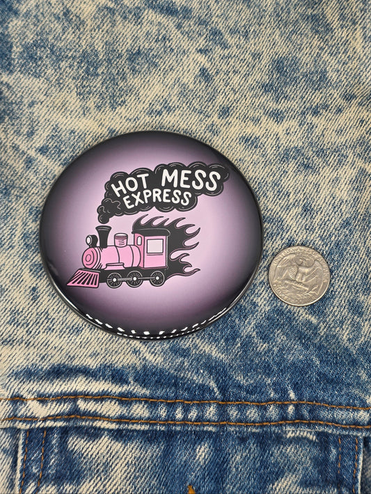 Big Pin! Hot Mess Express - 3.5" Jumbo Button