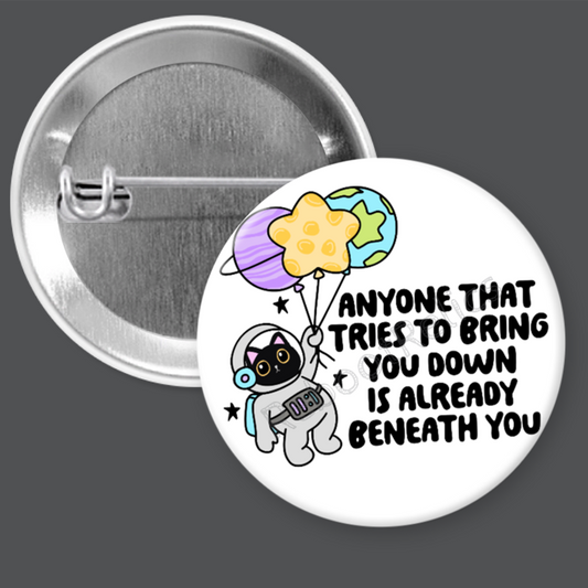 Cute Astronaut Cat|Positivity|Pin or Magnet (1.5"-2.25")