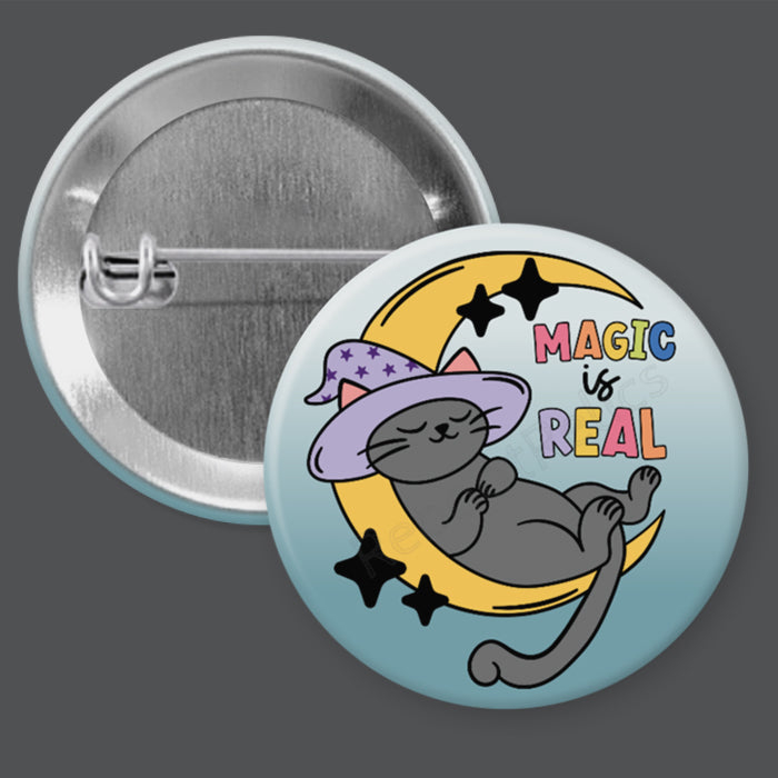 Magic Is Real - 1.5" or 2.25", Pin or Magnet