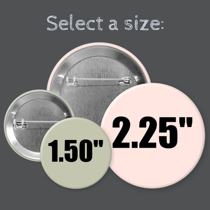 Absolutely Not - Funny Lady - 1.5" or 2.25", Pin or Magnet