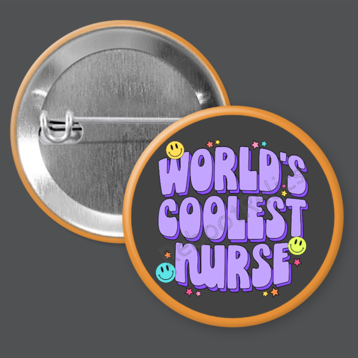 World's Coolest Nurse - 1.5" or 2.25", Pin or Magnet
