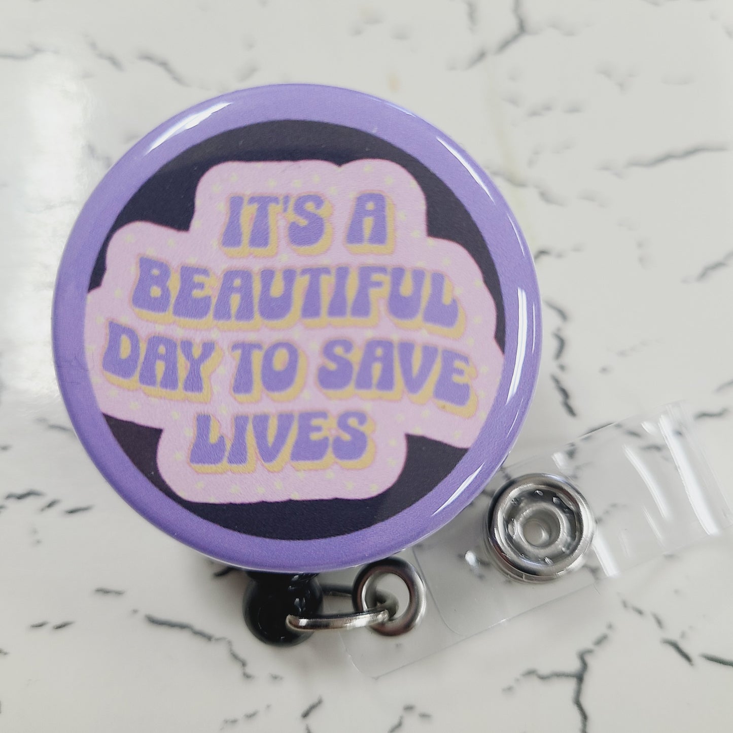 Nurse Badge Reel: It's a Beautiful Day to Save Lives - Retractable Swivel Back Alligator Clip ID Holder - Gifts for Nurses