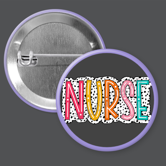 Nurse: Bright Colors, Polka Dots - 1.5" or 2.25", Pin or Magnet