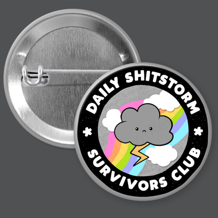 Shitstorm Survivor - Getting By - 1.5" or 2.25", Pin or Magnet