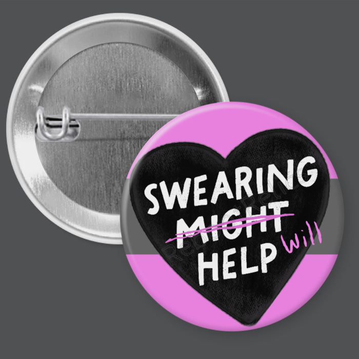 Swearing Will Help - Funny - 1.5" or 2.25", Pin or Magnet